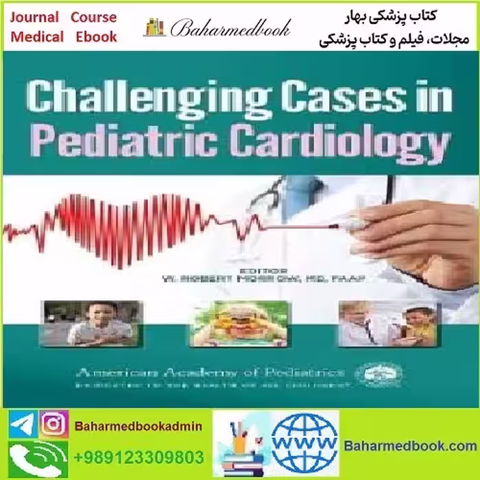 Challenging Cases in Pediatric Cardiology TRUE PDF price 1€ - کتاب پزشکی بهار