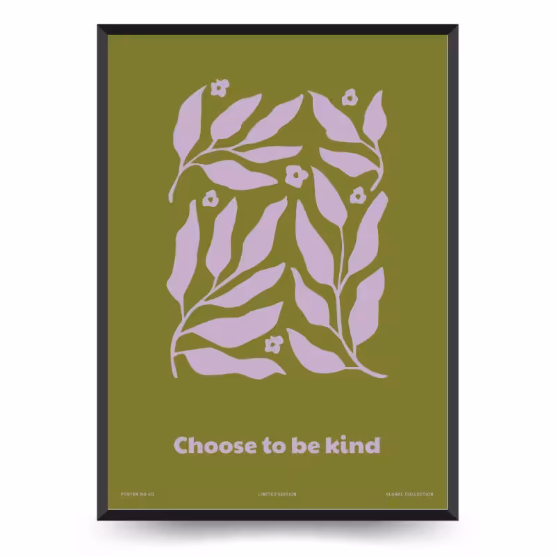 تابلو و پوستر بوتانیکال Choose To Be Kind