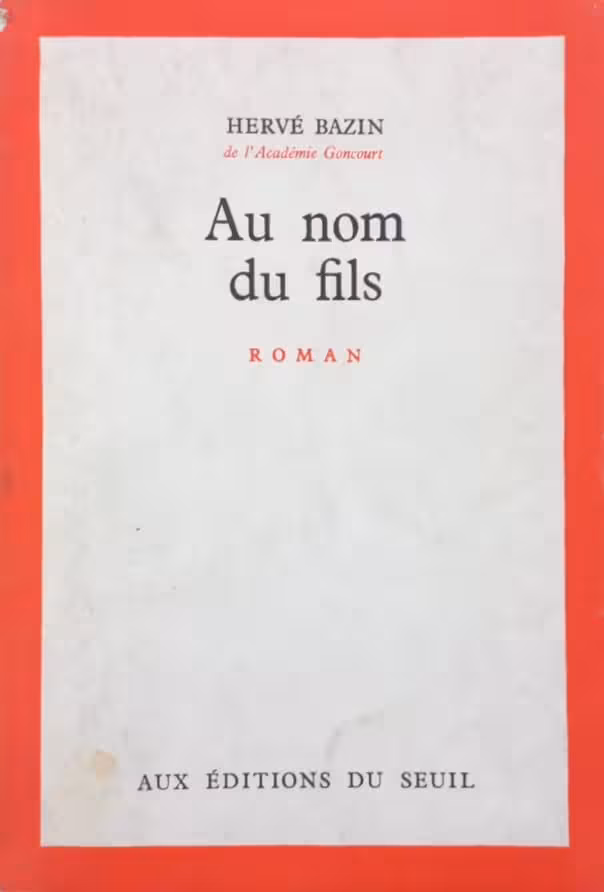 Au nom du fils | Hervé Bazin