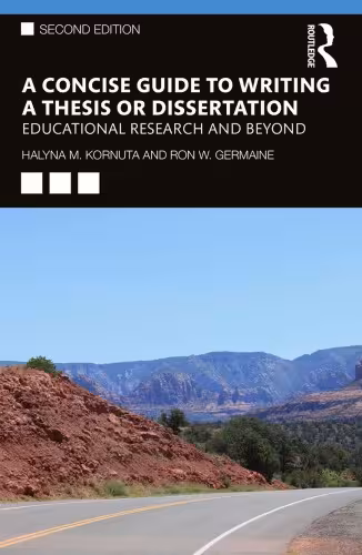 خرید و دانلود نسخه کامل کتاب A Concise Guide To Writing A Thesis Or Dissertation: Educational Research And Beyond