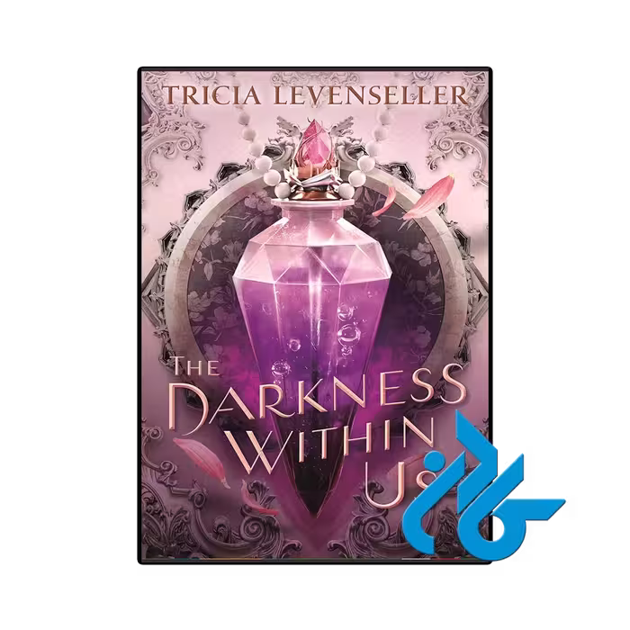 کتاب The Darkness Within Us ( رمان تاریکی درون ما)