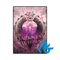 کتاب The Darkness Within Us ( رمان تاریکی درون ما)
