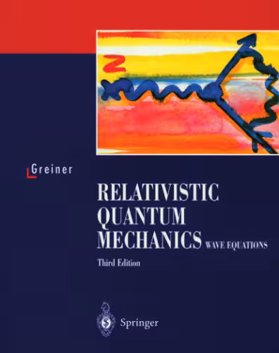 خرید و دانلود نسخه کامل کتاب Relativistic Quantum Mechanics. Wave Equations