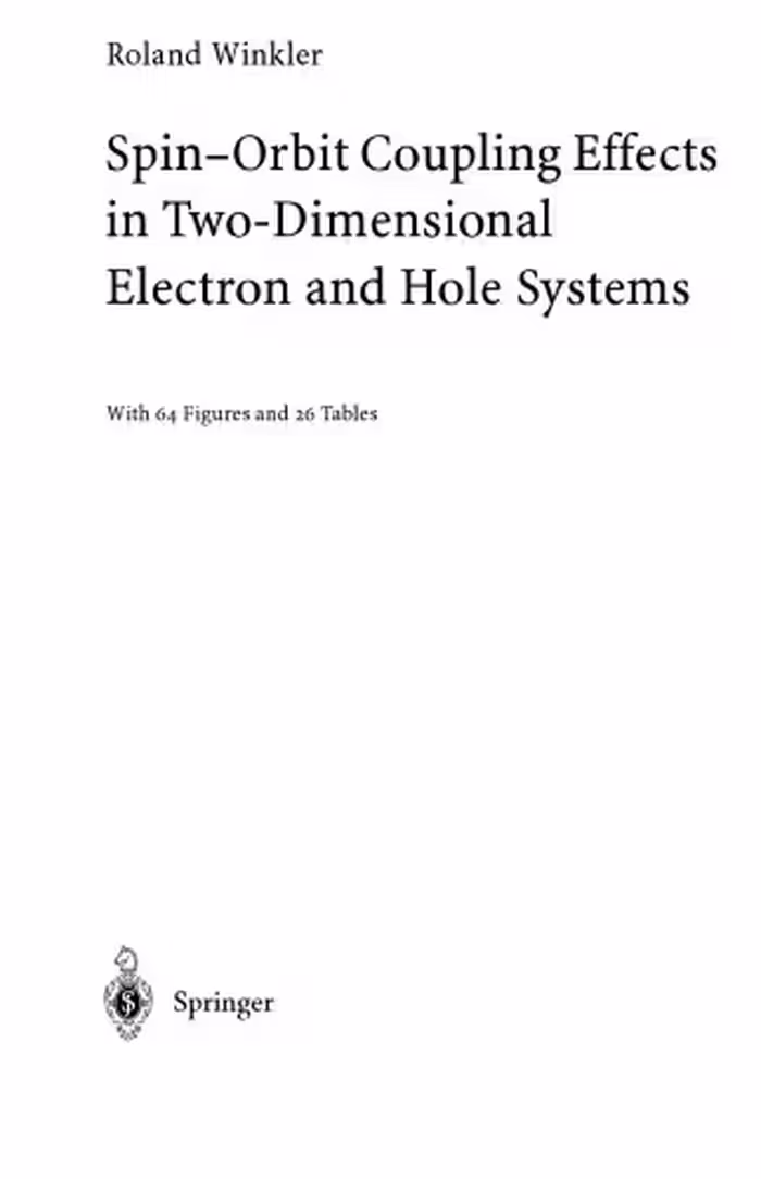 خرید و دانلود نسخه کامل کتاب Spin-orbit Coupling Effects in Two-Dimensional Electron and Hole Systems (Springer Tracts in Modern Physics)