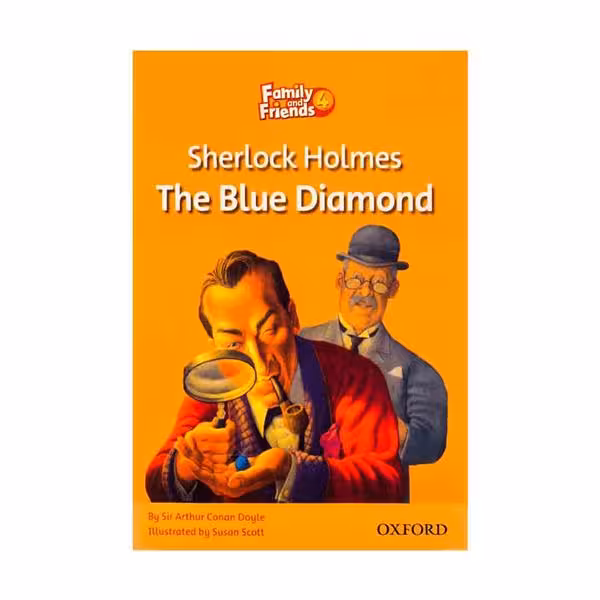 Family and Friends Readers 4 Sherlock Holmes The Blue Diamond داستان فمیلی اند فرندز چهار شرلوک هلمز الماس آبی