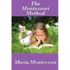 کتاب The Montessori Method اثر Maria Montessori انتشارات Wilder Publications