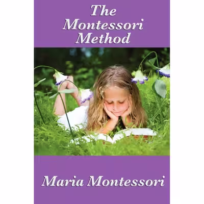 کتاب The Montessori Method اثر Maria Montessori انتشارات Wilder Publications