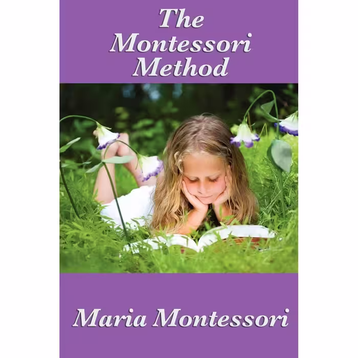 کتاب The Montessori Method اثر Maria Montessori انتشارات Wilder Publications