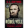 کتاب Rebel Yell اثر S. C. Gwynne انتشارات تازه ها