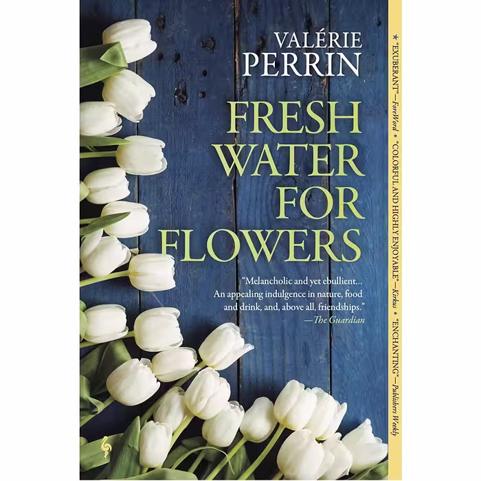 کتاب Fresh Water for Flowers: A Novel اثر جمعی از نویسندگان انتشارات Europa Editions