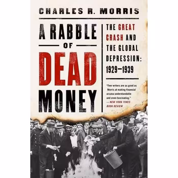 کتاب A Rabble of Dead Money اثر Charles R. Morris انتشارات PublicAffairs
