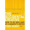 کتاب The Accidental Creative اثر Todd Henry انتشارات Portfolio