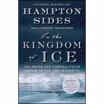 کتاب In the Kingdom of Ice اثر Hampton Sides انتشارات Anchor
