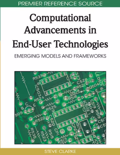 خرید و دانلود نسخه کامل کتاب Computational Advancements in End-user Technologies: Emerging Models and Frameworks (Advances in End User Computing (Aeuc))