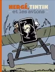 کتاب داستان فرانسوی تن تن – هرگی، تن تن و هواپیماها TINTIN – HERGÉ, TINTIN ET LES AVIONS