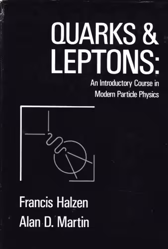 خرید و دانلود نسخه کامل کتاب Quarks And Leptons. An Introductory Course In Modern Particle Physics
