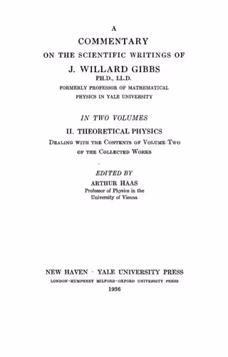 خرید و دانلود نسخه کامل کتاب A Commentary on the Scientific Writings of J. Willard Gibbs. II. Theoretical Physics