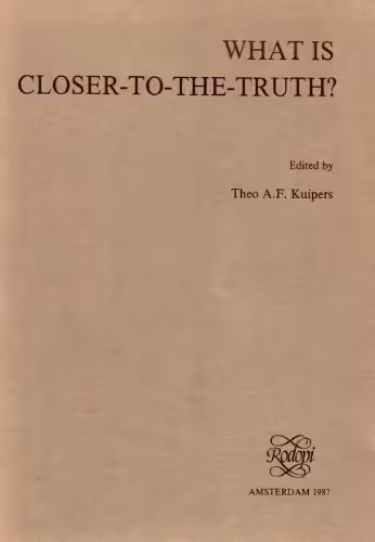 خرید و دانلود نسخه کامل کتاب What is Closer-to-the-Truth? A parade of approaches to truthlikeness