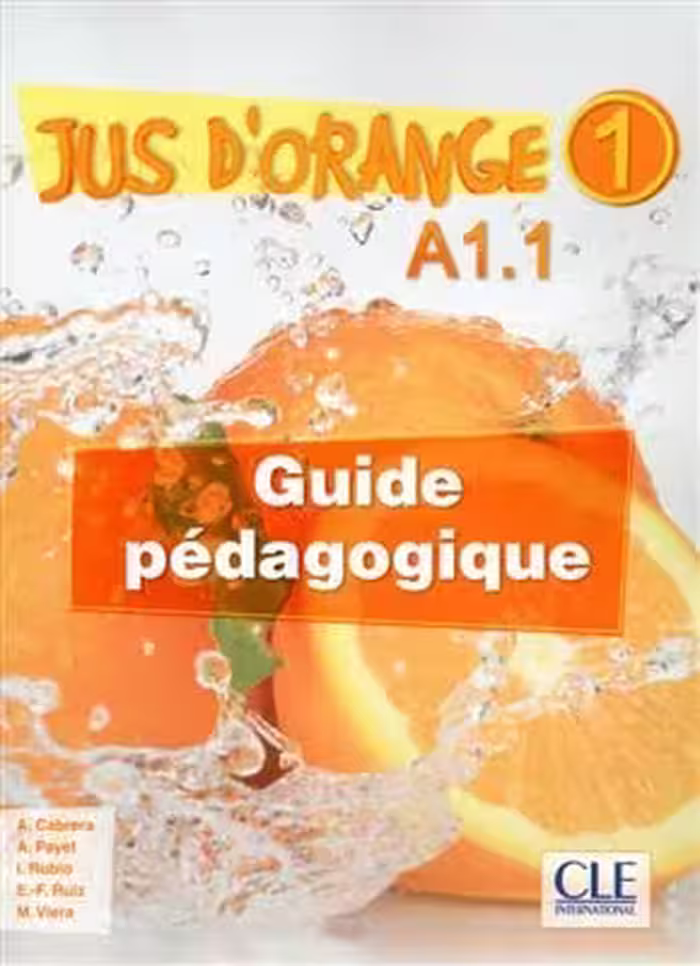 کتاب معلم فرانسوی ژو د ارنج Jus d’orange 1 – Niveau A1.1 – Guide pedagogique