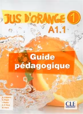 کتاب معلم فرانسوی ژو د ارنج Jus d’orange 1 – Niveau A1.1 – Guide pedagogique