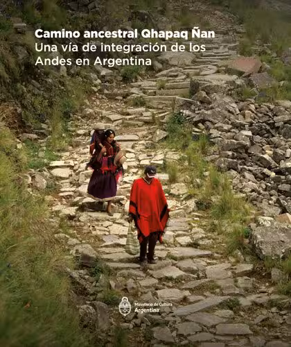 خرید و دانلود نسخه کامل کتاب Camino ancestral Qhapaq Ñan Una vía de integración de los Andes en Argentina