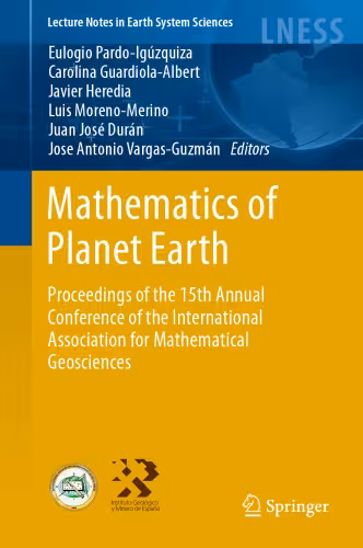خرید و دانلود نسخه کامل کتاب Mathematics of planet Earth : Proceedings of the 15th Annual Conference of the International Association for Mathematical Geosciences