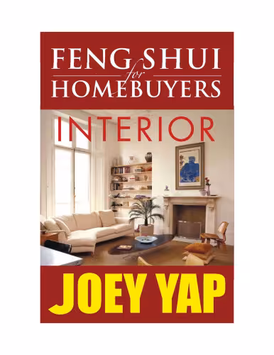 خرید و دانلود نسخه کامل کتاب Feng Shui For Homebuyers - Interior: A definitive Guide on Interior Feng Shui for Homebuyers