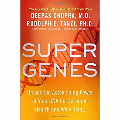 کتاب Super Genes اثر Deepak Chopra and Rudolph E. Tanzi Ph.D انتشارات Harmony