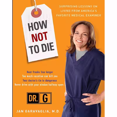 کتاب How Not to Die اثر Jan Garavaglia انتشارات Harmony