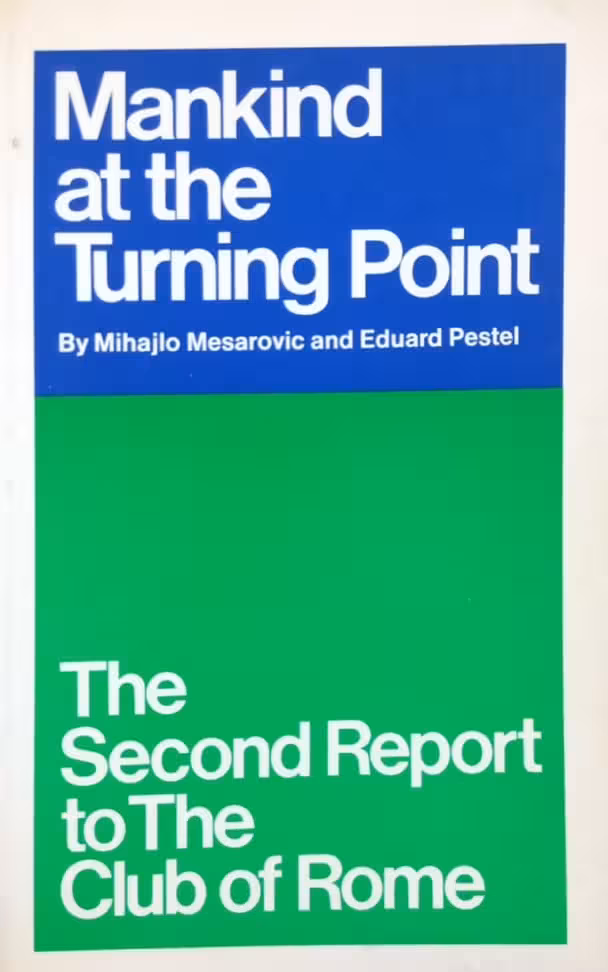 Mankind at the Turning Point: The Second Report to the Club of Rome