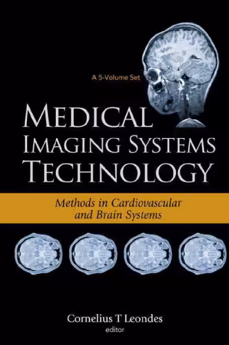 خرید و دانلود نسخه کامل کتاب Medical Imaging Systems Technology Methods in Cardiovascular And Brain Systems