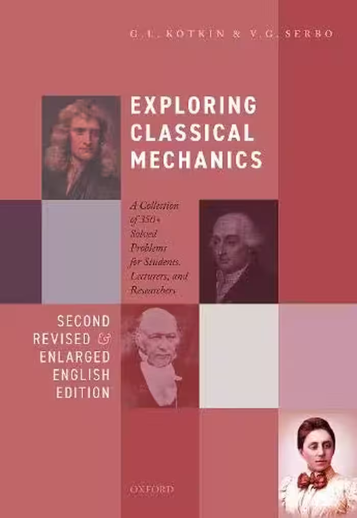 خرید و دانلود نسخه کامل کتاب Exploring Classical Mechanics: A Collection of 350  Solved Problems for Students, Lecturers, and Researchers