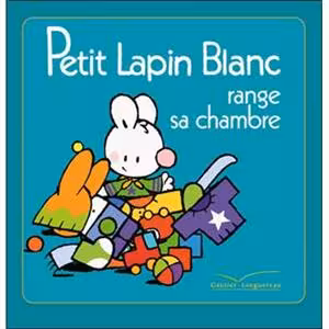 دانلود کتاب Petit Lapin Blanc : Petit Lapin Blanc range sa chambre