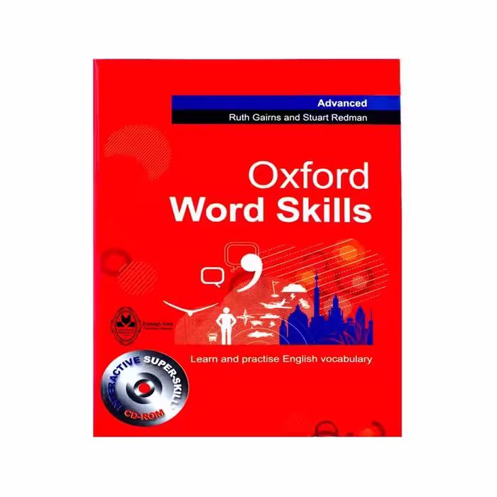 کتاب Oxford Word Skills Advanced اثر Ruth Gairns and Stuart Redman انتشارات اشتیاق نور
