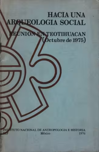خرید و دانلود نسخه کامل کتاب Hacia una arqueología social. Reunión en Teotihuacan (Octubre de 1975)