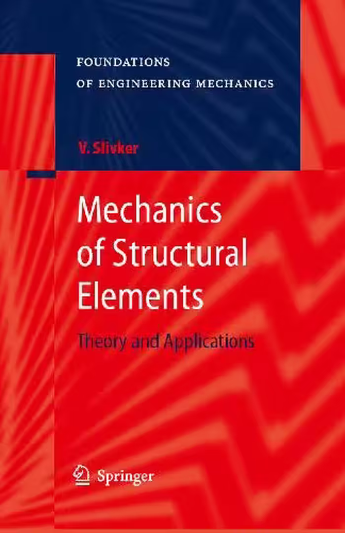 خرید و دانلود نسخه کامل کتاب Mechanics of Structural Elements.Theory and Applications