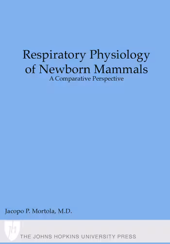 خرید و دانلود نسخه کامل کتاب Respiratory Physiology of Newborn Mammals: A Comparative Perspective