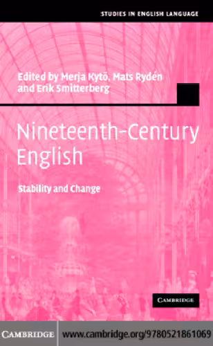 خرید و دانلود نسخه کامل کتاب Nineteenth-Century English: Stability and Change (Studies in English Language)