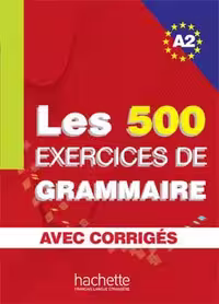 دانلود کتاب Les 500 Exercices de Grammaire A2   corriges integres