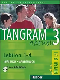 Tangram  Aktuell 3  B1/1_ Lektion 1-4