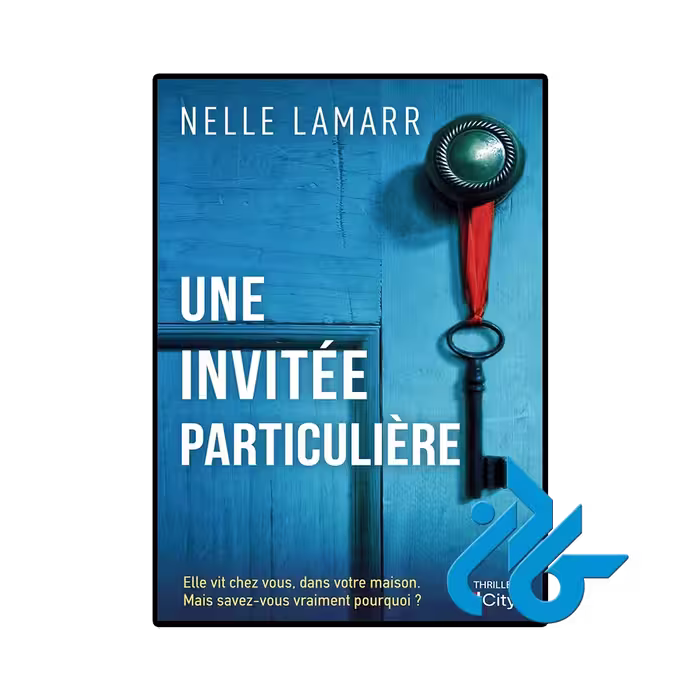 کتاب Une invitee particuliere (رمان فرانسوی یک مهمان ویژه)