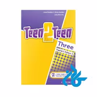 کتاب کار Teen 2 Teen three Teachers Book، ویرایش چهارم، مخصوص معلمان