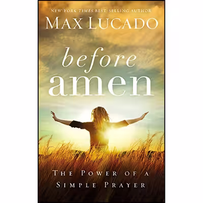 کتاب Before Amen اثر Max Lucado انتشارات Thomas Nelson
