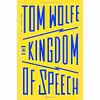 کتاب The Kingdom of Speech اثر Tom Wolfe انتشارات Little, Brown and Company