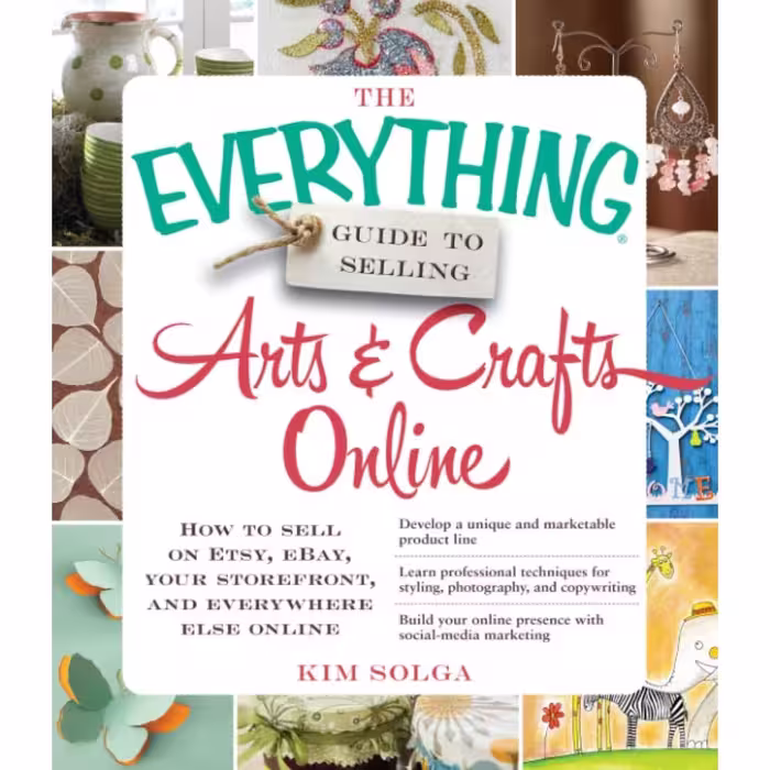 کتاب The Everything Guide to Selling Arts &amp; Crafts Online اثر Kim Solga انتشارات تازه ها