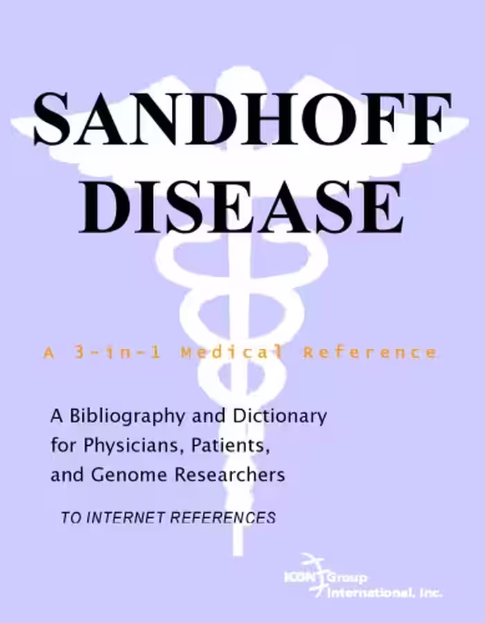 خرید و دانلود نسخه کامل کتاب Sandhoff Disease - A Bibliography and Dictionary for Physicians, Patients, and Genome Researchers