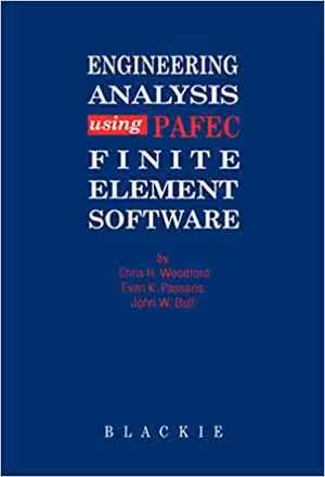 [PDF] دانلود کتاب Engineering Analysis Using Pafec Finite Element Software, 1991