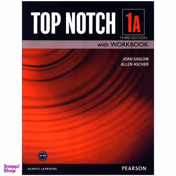 کتاب Top notch 1A اثر JOAN SASLOW & ALLEN ASCHER نشر زبان مهر