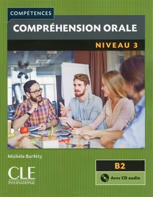 کتاب فرانسه کامپقسیون اقل ویرایش دوم Comprehension orale 3 – Niveau B2 – 2eme edition