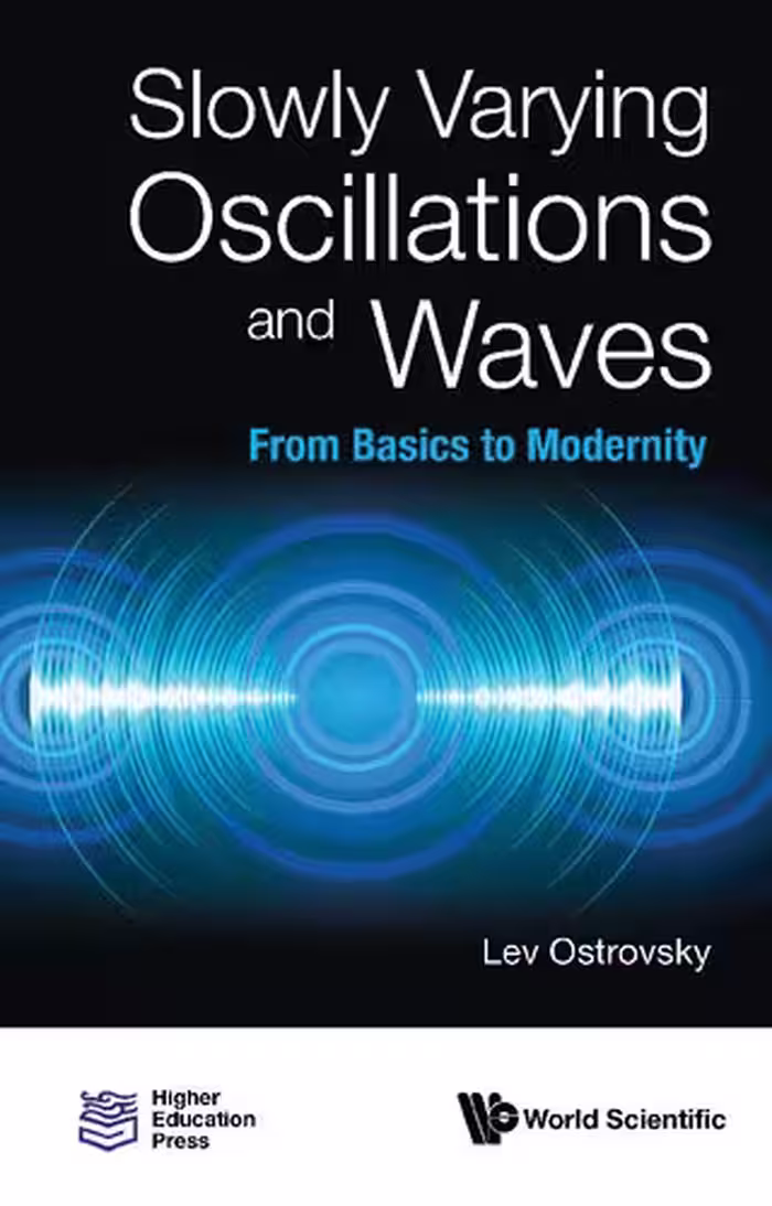 خرید و دانلود نسخه کامل کتاب Slowly Varying Oscillations And Waves: From Basics to Modernity